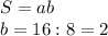 S=ab\\b=16:8=2