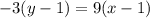 -3(y-1)=9(x-1)