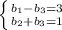 \left \{ {b_{1}-b_{3}=3} \atop {b_{2}+b_{3}=1}} \right.