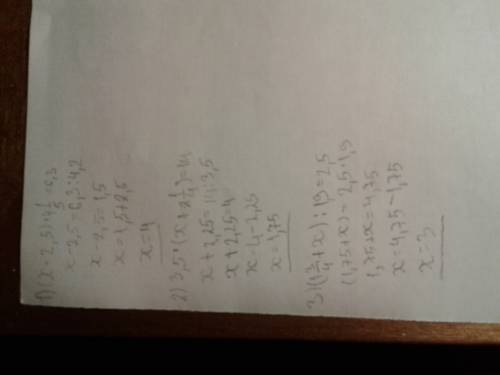 1)(x-2,5)×4 1/5=6,3; 2)3,5×(x+2 1/4)=14; 3)(1 3/4+x)÷1,9=2,5; 4)(7,1-x)÷36=1 1/2.