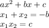 ax^2+bx+c\\x_1+x_2=-b\\x_1x_2=c