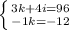 \left \{ {{3k+4i=96} \atop {-1k=-12}} \right.