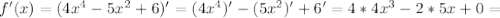 f'(x)=(4x^4-5x^2+6 )'=(4x^4)'-(5x^2)'+6'=4*4x^3-2*5x+0=