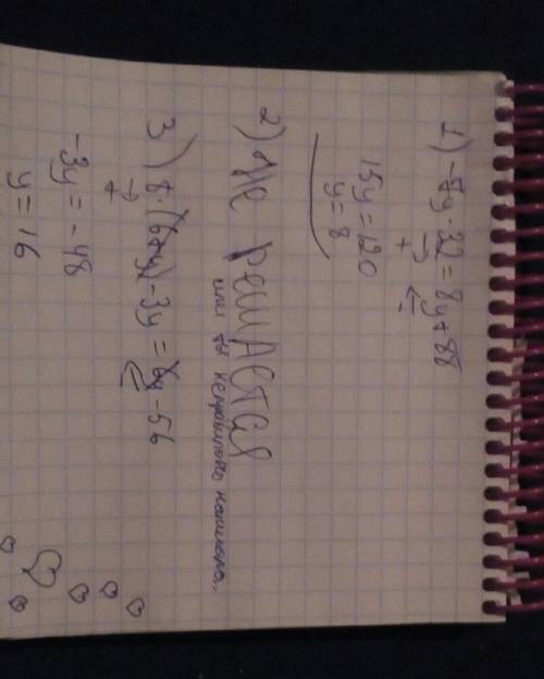 Решить уравнения ! 1) −7y−32=8y+88 2) 1/5y+5=16−1/20y 3) 8⋅(6+y)−3y=6y−56