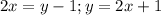 2x=y-1; y=2x+1