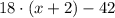 18\cdot(x+2)-42