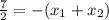 \frac{7}{2}=-(x_1+x_2)