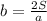 b= \frac{2S}{a}