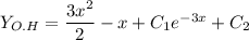 Y_{O.H}= \dfrac{3x^2}{2}-x +C_1e^{-3x}+C_2