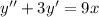 y''+3y'=9x