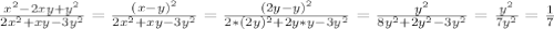 \frac{ x^{2} -2xy+ y^{2} }{2 x^{2} +xy-3 y^{2} } = \frac{(x-y) ^{2} }{2 x^{2} +xy-3 y^{2} } =\frac{ (2y-y)^{2} }{2*(2y) ^{2} +2y*y-3 y^{2} } = \frac{ y^{2} }{8 y^{2} +2 y^{2}-3 y^{2} } = \frac{ y^{2} }{7 y^{2} } = \frac{1}{7}