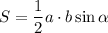 S=\dfrac{1}{2}a\cdot b\sin \alpha