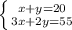 \left \{ {{x+y=20} \atop {3x+2y=55}} \right. &#10;