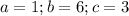 a=1;b=6;c=3