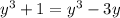 y^3+1=y^3-3y