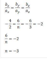 При каком значении n вектора a(2; n; 3) и b(-4; 6; -6) коллинерные?