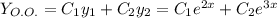 Y_{O.O.}=C_1y_1+C_2y_2=C_1e^{2x}+C_2e^{3x}