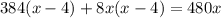 384(x-4)+8x(x-4)=480x