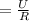 = \frac{U}{R}