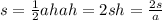 s= \frac{1}{2} ah&#10;ah=2s&#10;h= \frac{2s}{a}