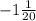 -1 \frac{1}{20}