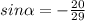 sin \alpha =- \frac{20}{29}