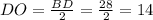 DO= \frac{BD}{2}= \frac{28}{2}=14