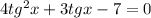 4 tg^2x+3tgx-7=0