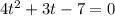 4t^2+3t-7=0