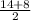 \frac{14+8}{2}