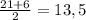 \frac{21+6}{2}=13,5