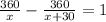 \frac{360}{x}-\frac{360}{x+30}=1