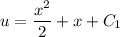 u=\dfrac{x^2}{2}+x +C_1