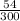 \frac{54}{300}