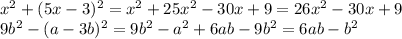 x^2+(5x-3)^2=x^2+25x^2-30x+9=26x^2-30x+9\\9b^2-(a-3b)^2=9b^2-a^2+6ab-9b^2=6ab-b^2