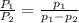 \frac{P_{1}}{P_{2}} = \frac{p_{1}}{p_{1} - p_{2}}