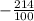 -\frac{214}{100}