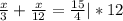 \frac{x}{3} + \frac{x}{12} = \frac{15}{4}| * 12