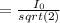 = \frac{I_{0}}{sqrt(2)}