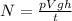 N= \frac{pVgh}{t}