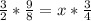 \frac{3}{2}* \frac{9}{8} = x*\frac{3}{4}