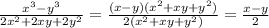 \frac{x^3-y^3}{2x^2+2xy+2y^2}=\frac{(x-y)(x^2+xy+y^2)}{2(x^2+xy+y^2)}=&#10;\frac{x-y}{2}