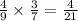 \frac49\times\frac37=\frac4{21}