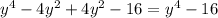 y^{4} - 4y^{2} + 4y^{2} - 16 = y^{4} - 16