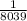 \frac{1}{8039}