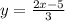 y= \frac{2x-5}{3}