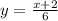 y= \frac{x+2}{6}