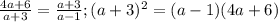 \frac{4a+6}{a+3}= \frac{a+3}{a-1} ; (a+3)^{2} =(a-1)(4a+6)