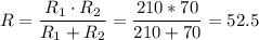 \displaystyle R= \frac{R_1\cdot R_2}{R_1+R_2}= \frac{210*70}{210+70}=52.5