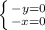 \left \{ {{-y=0} \atop {-x=0}} \right.